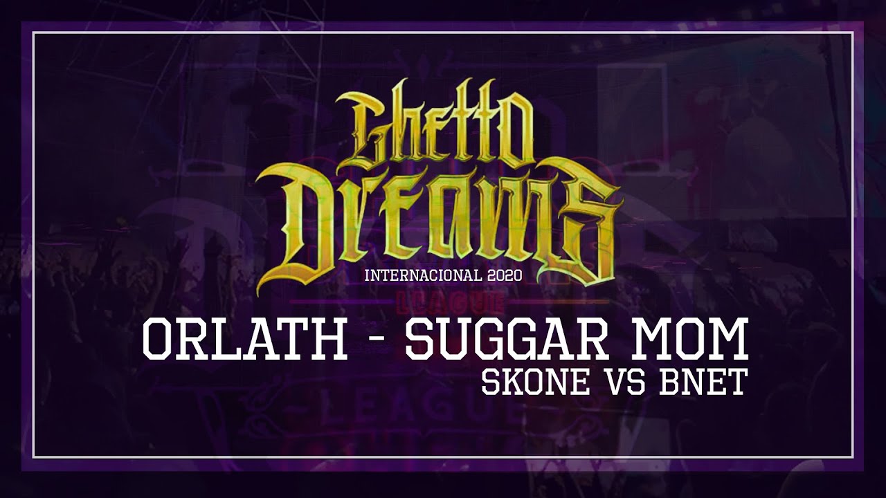 ORLATH - SUGGAR MOM ( Skone vs Bnet - Ghetto Dreams League Internacional 2020 GDL )