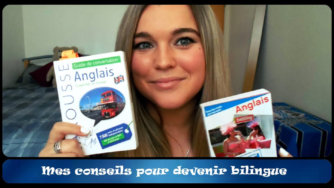 Mes conseils pour devenir bilingue