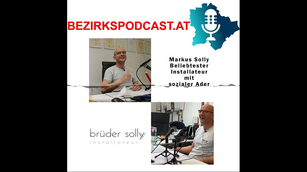 Markus Solly: der beliebteste Installateur und ein guter Mensch - Bezirkspodcast