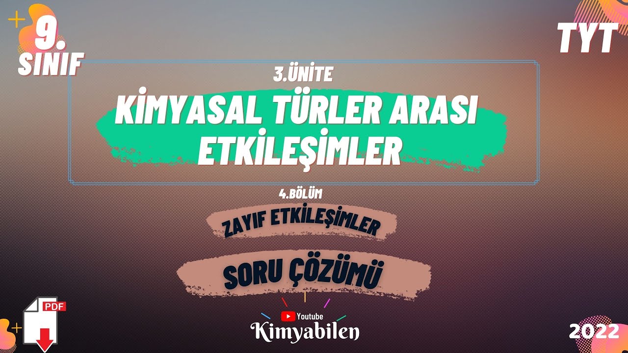 ZAYIF ETKİLEŞİMLER SORU ÇÖZÜMÜ 9.SINIF KİMYA - TYT KİMYA