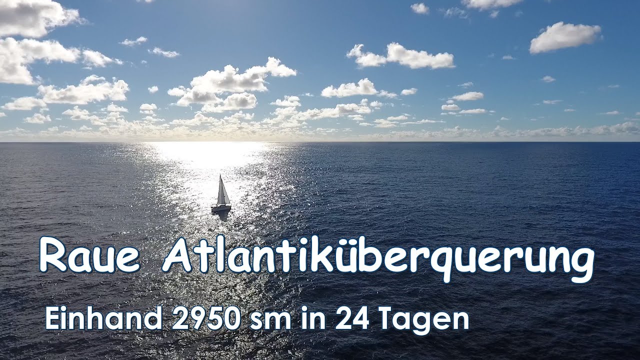 Ep. 10: Raue Atlantiküberquerung - einhand