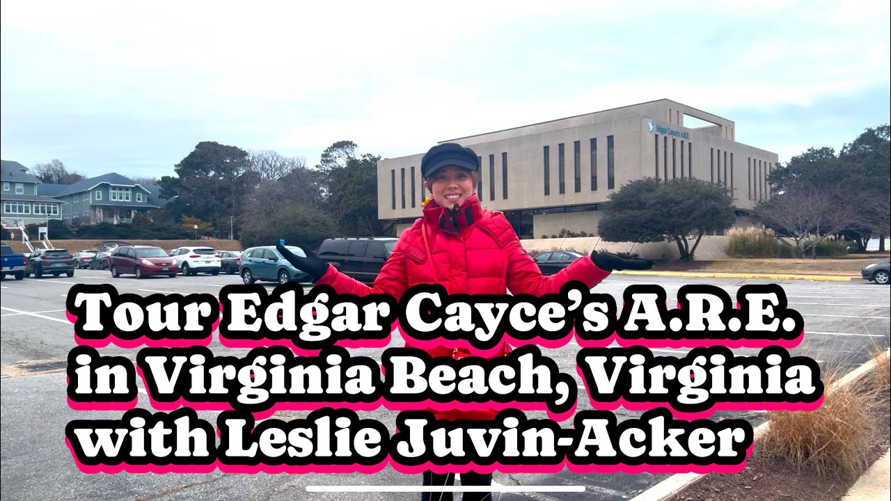 Touring Edgar Cayce's A.R.E. with Leslie Juvin-Acker, J.D.  World&rsquo;s 2nd Largest Metaphysical Library