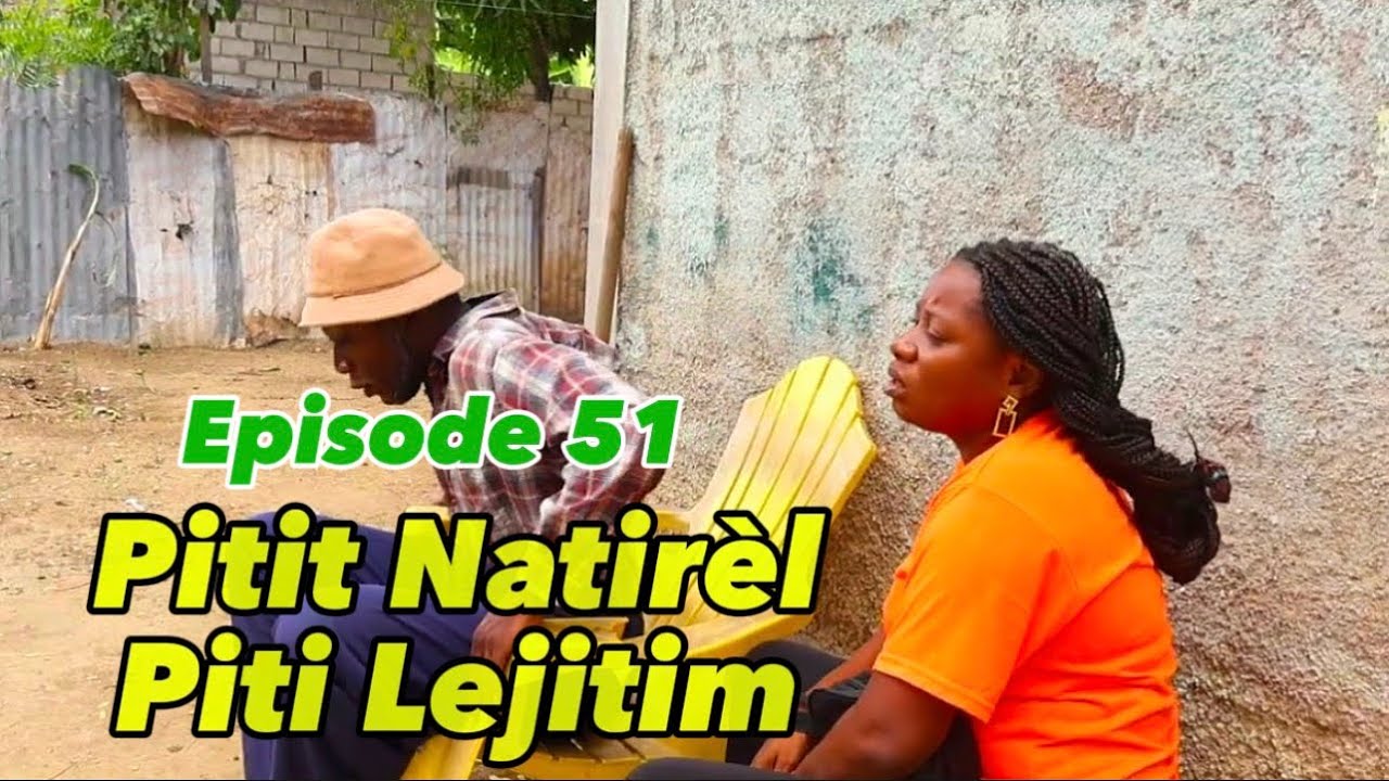 Ton Tine foulay 🫢 •PITIT NATIRÈL PITIT LEJITIM• EPISODE 51 •DEMA-TINE-PAGA-BOULIKI-DEBLO-SISI-PRINCE