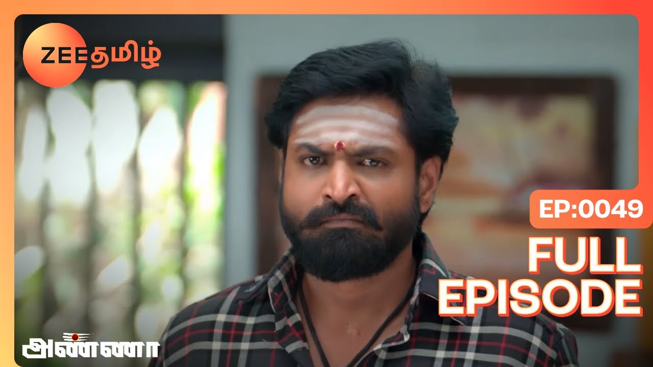 Shanmugham Announces His Decision - Anna - Full Ep 49 - Zee Tamil