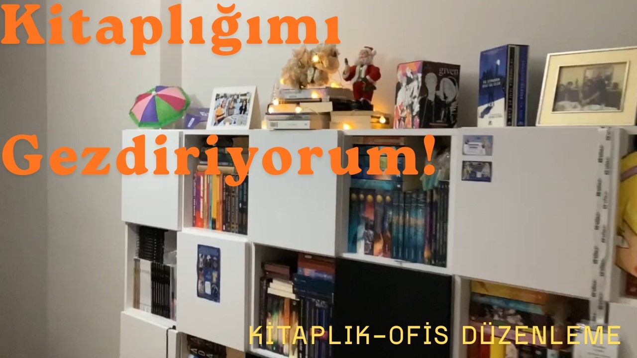 Kitaplık ve Ofis Düzenleme Vlog
