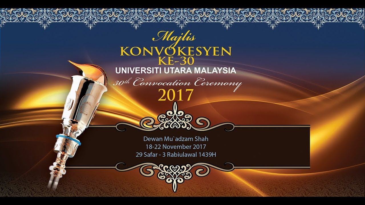 30th Convocation Ceremony, UUM 2017 (SESSION 3)