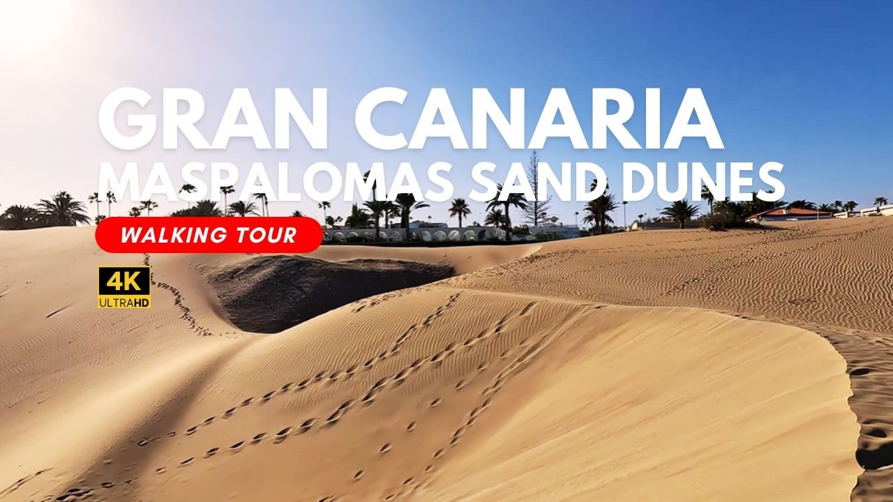 🌅 Mesmerising Maspalomas Dunes | 4K Walking Tour in Gran Canaria 🏜️