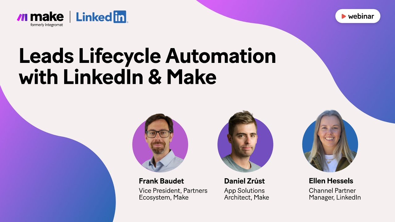[Webinar] Leads Lifecycle Automation with LinkedIn & Make