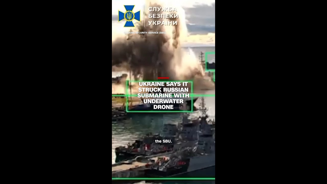 Ukraine says it struck Russian submarine with underwater drone