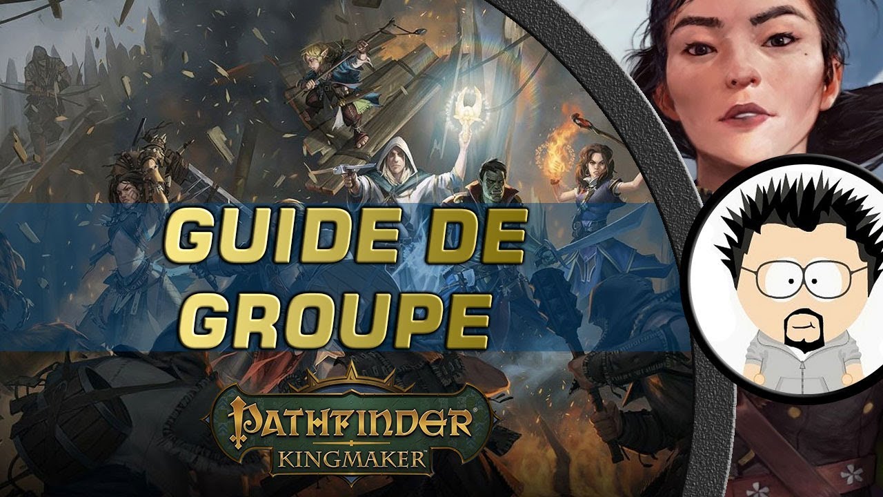 FR Pathfinder Kingmaker Guide et gestion de groupe positionnement
