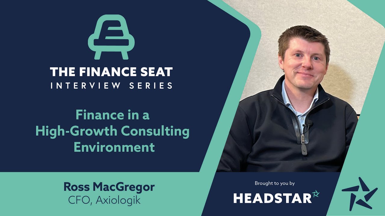 Finance in a High-Growth Consulting Environment - with Ross MacGregor, Finance Director at Axiologik