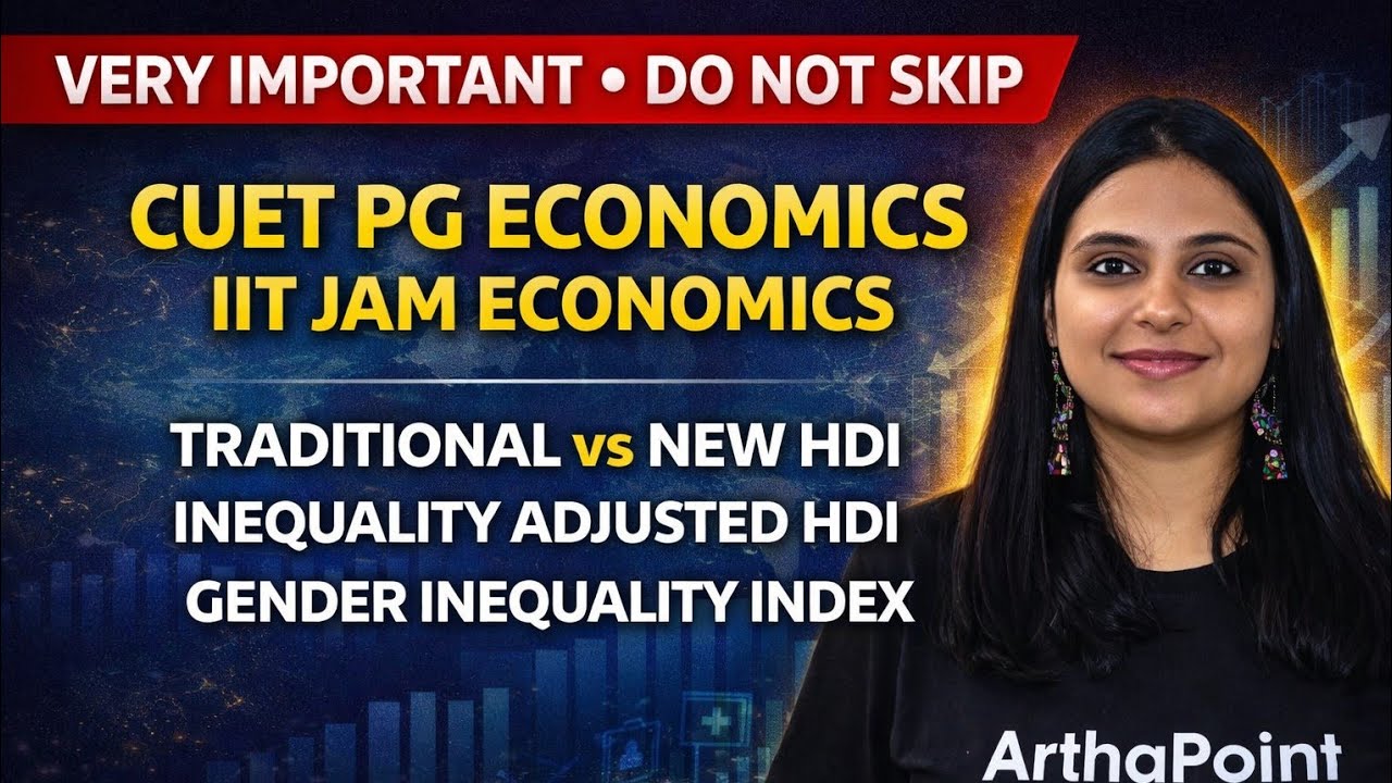 TRADITIONAL vs NEW HDI | INEQUALITY ADJUSTED HDI | GENDER INDEX | CUET PG ECONOMICS 2026 PREPARATION