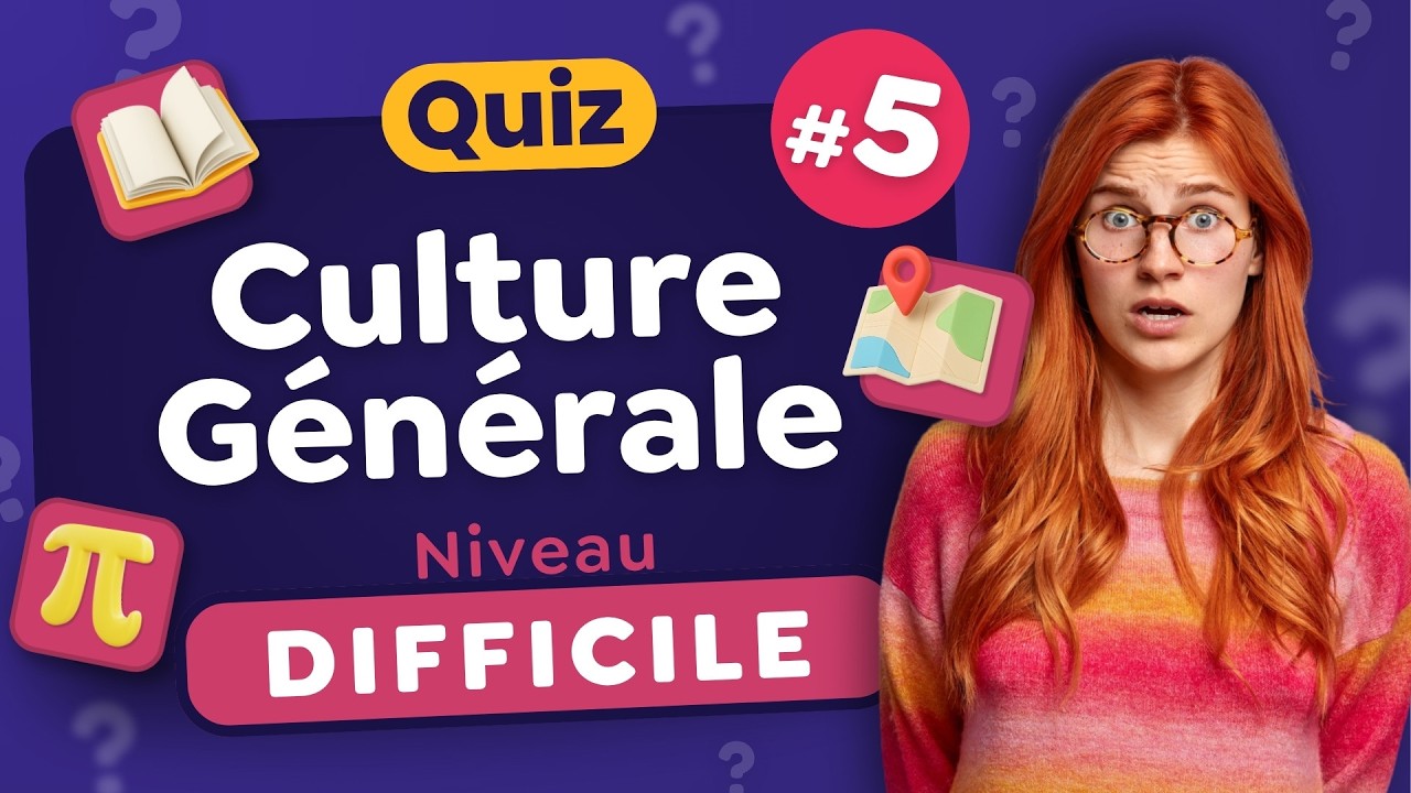 QUIZ Culture Générale Difficile #5 : 30 Questions