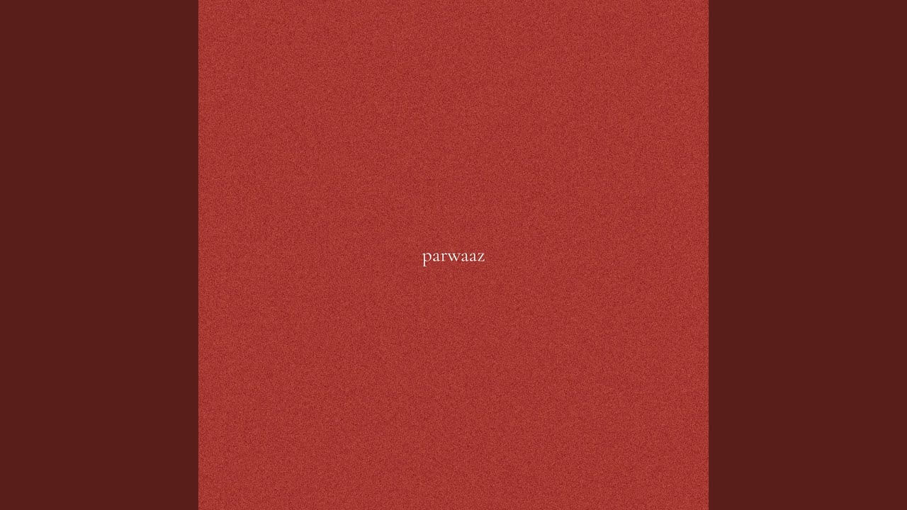 Parwaaz (from 'NOT A STUDIO SESSION')