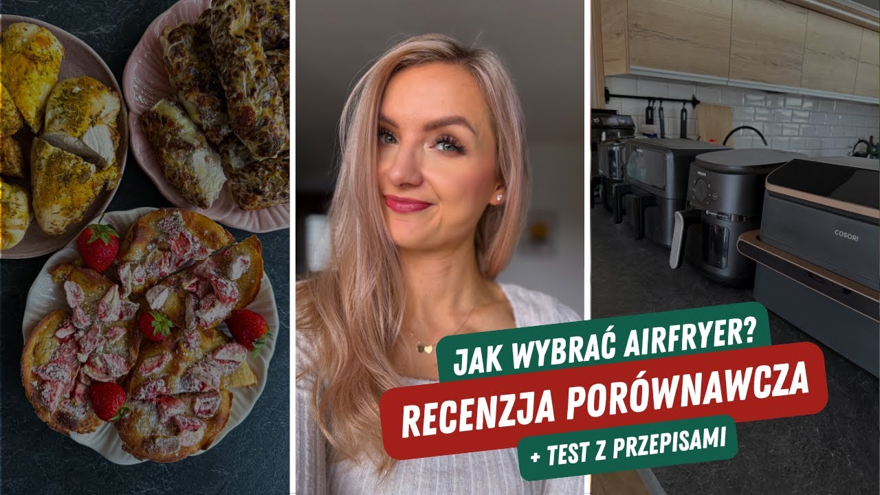 Jaki airfryer wybrać? Na co zwrócić uwagę przy zakupie?🤔 Testujemy airfryer Philips, Cosori!