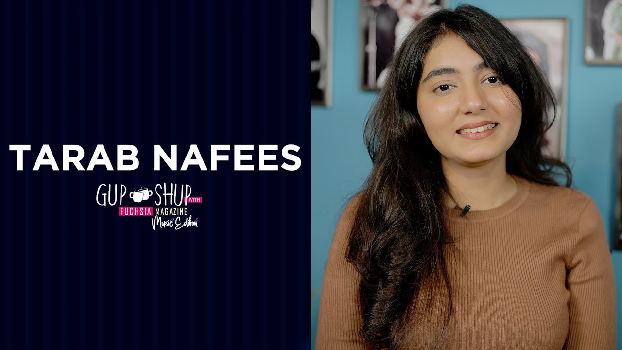 Tarab Nafees Pakistan Idol Contestant | Gup Shup With FUCHSIA Music Edition