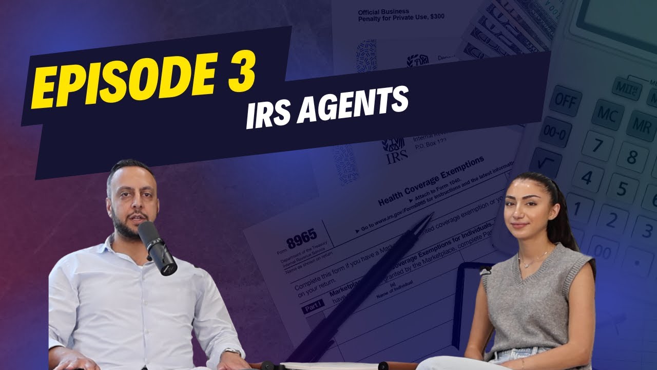 Episode 3: IRS Agents