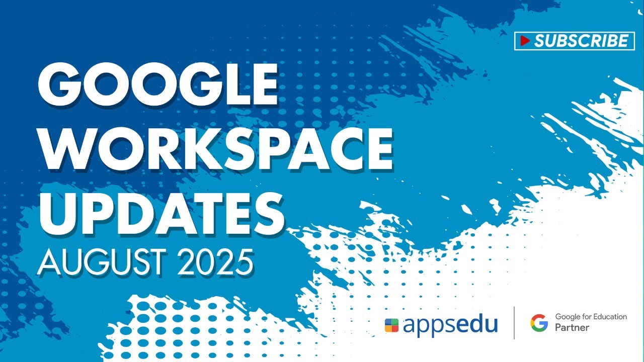 Google Workspace Updates August 2025