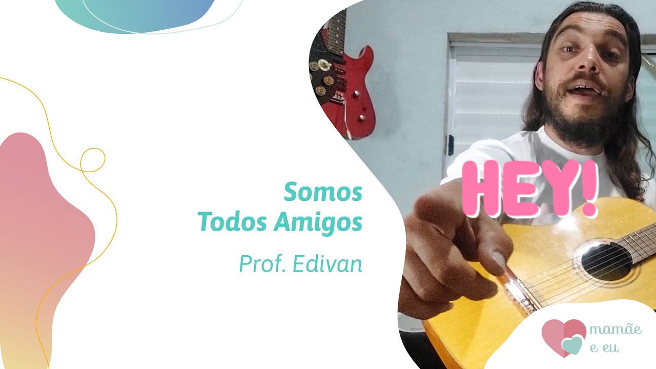Somos Todos Amigos | Professor Edivan