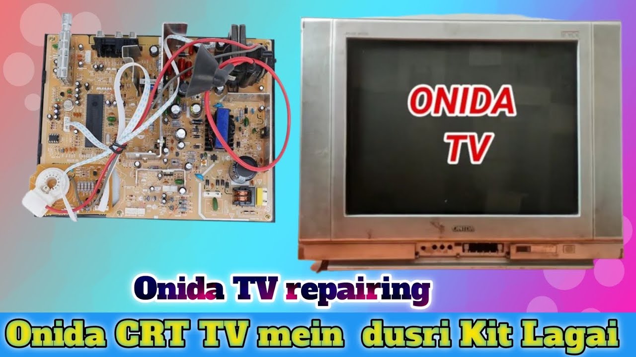 Onida CRT colour TV repairing dusri kit Lagai