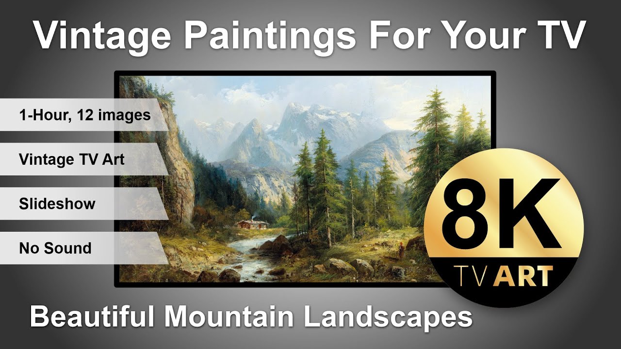 Beautiful Mountain Landscapes Art For Your TV  | 1Hr of 8K HD Screensaver, TV Art Slideshow