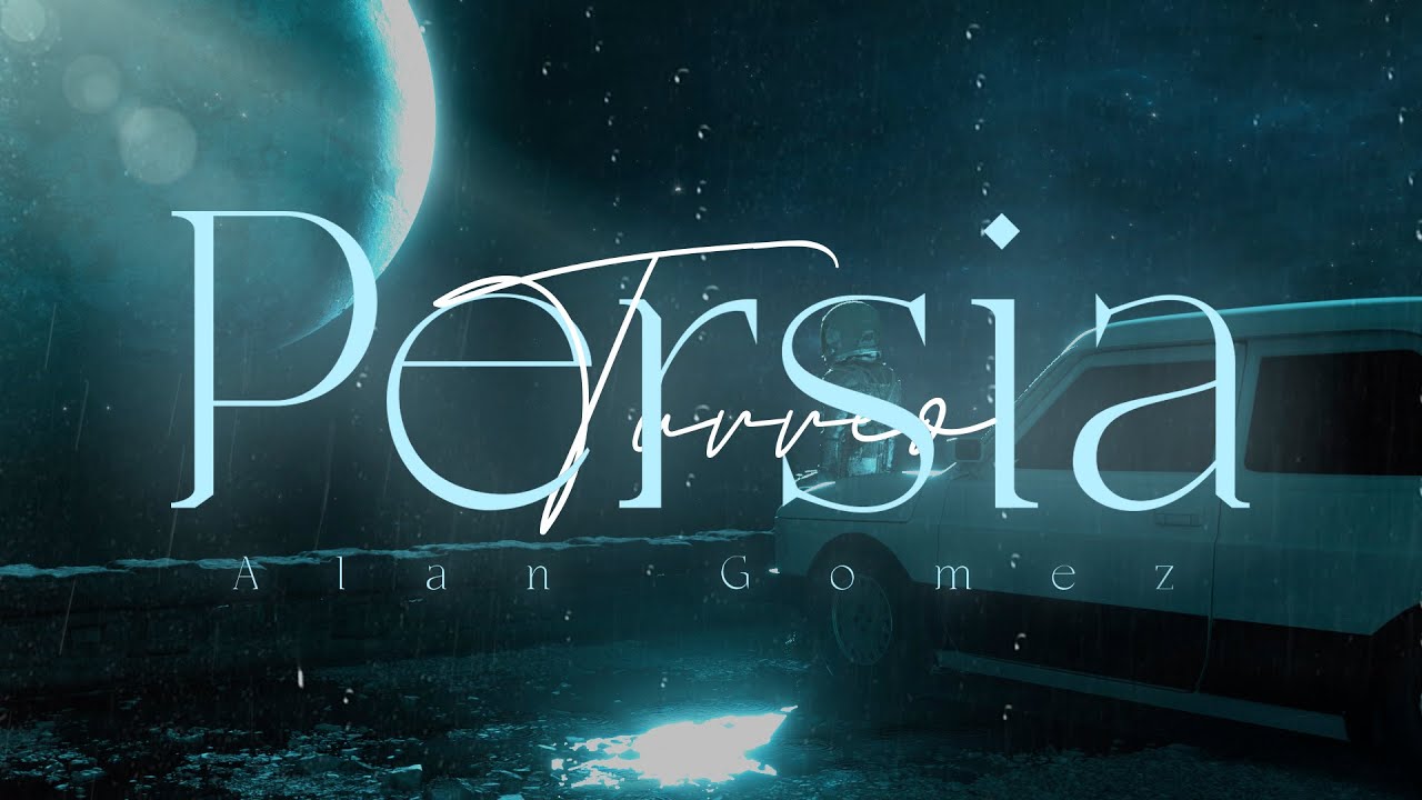 PERSIA ( Turreo Edit ) - Alan Gomez