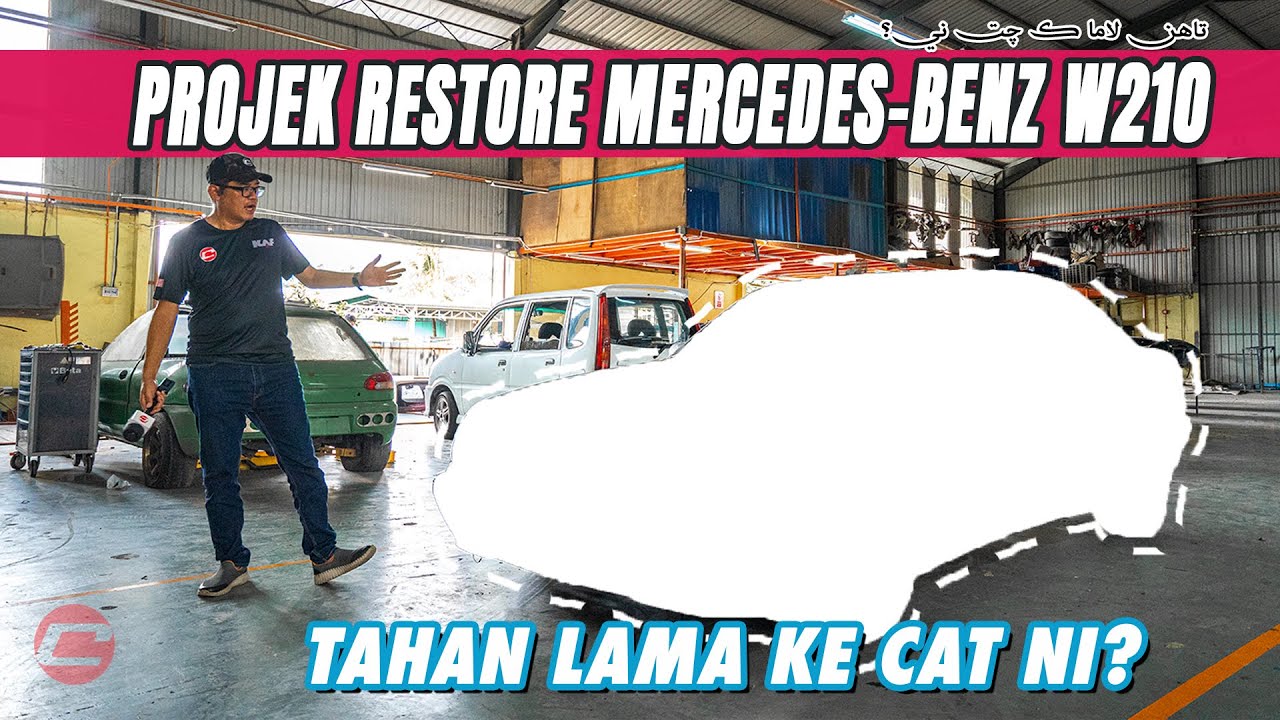 PROJEK RESTORE MB W210 - UNCLE SALLY KEMBALI BERKILAUAN!