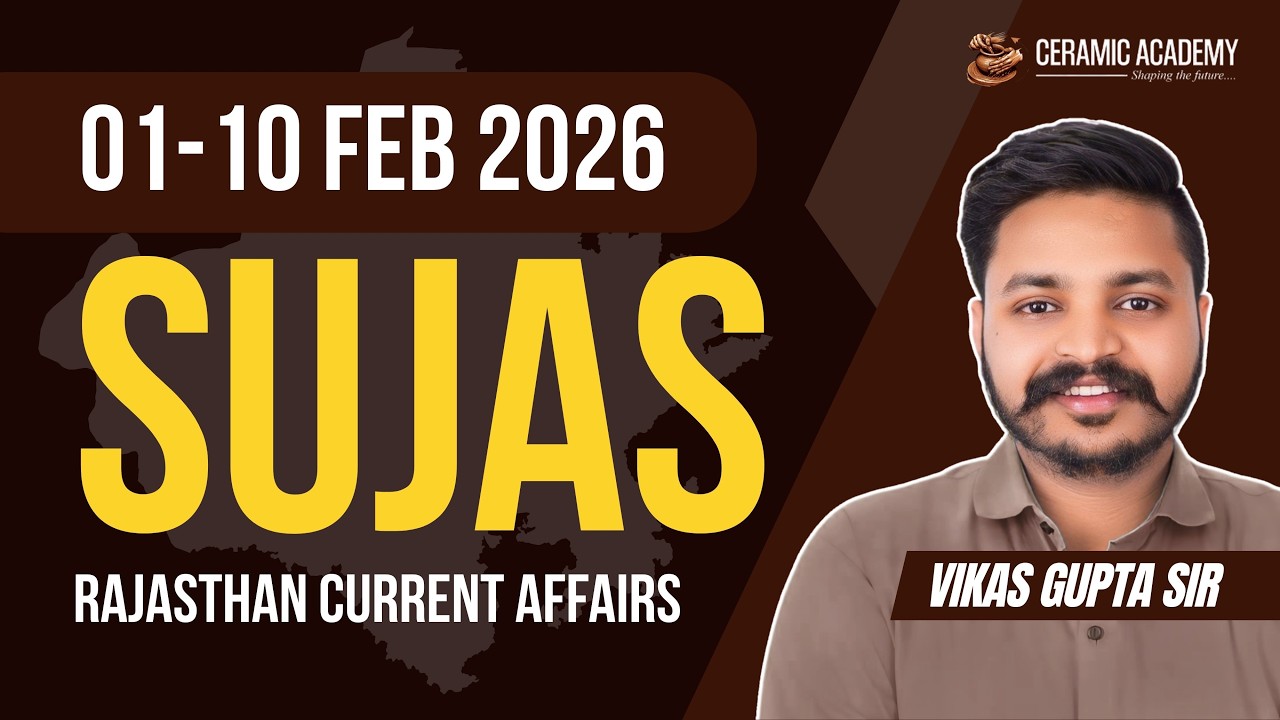01 to 10 February 2026 | Daily Current Affairs by Vikas Gupta sir | Ceramic Academy| RAS, PSI, RPSC