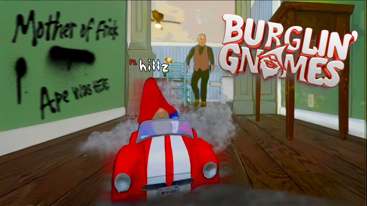 THE GNOMES HAVE COME FOR REVENGE…[Burglin’ Gnomes] 