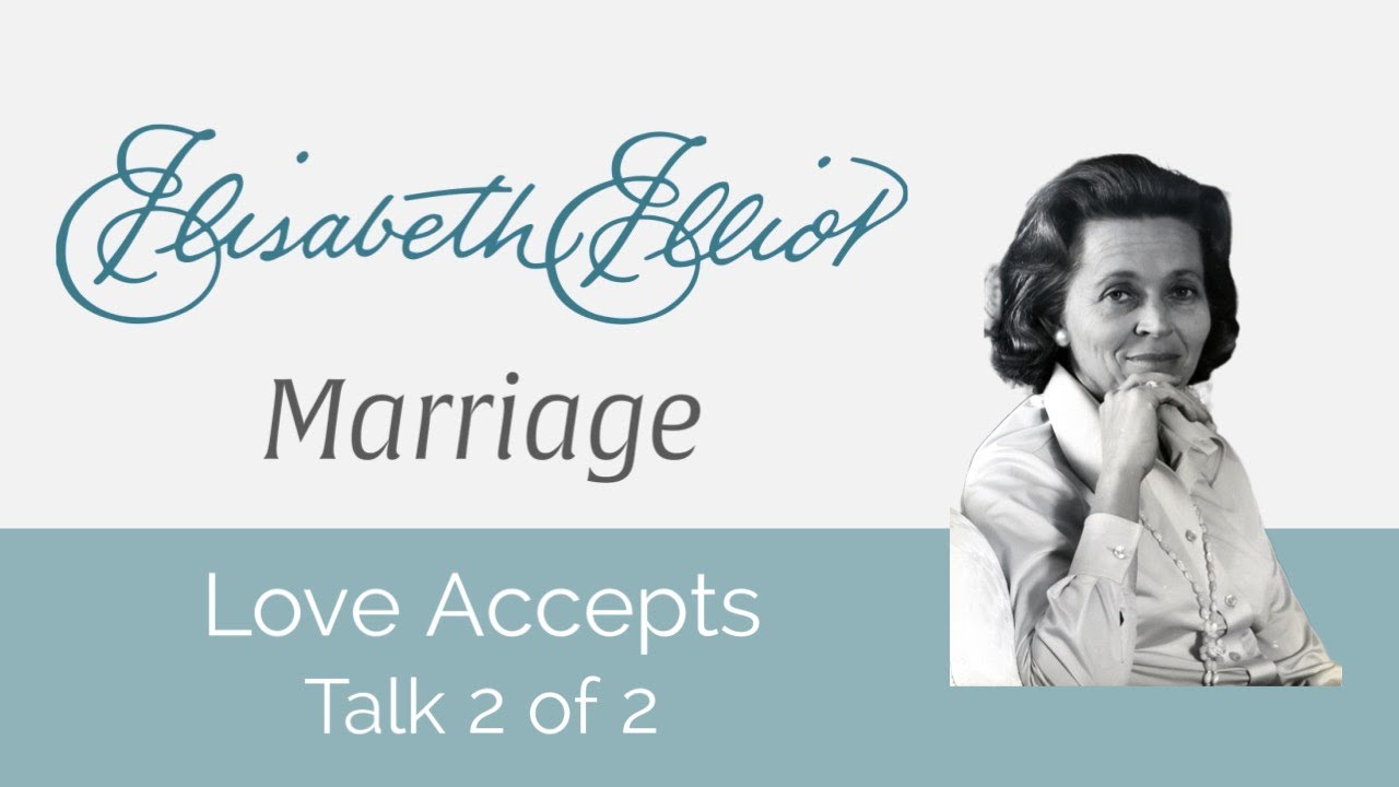 Marriage:   Love Accepts