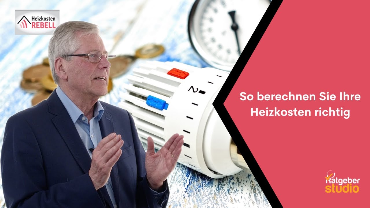 Heizkosten berechnen: Ihre Heizkosten richtig berechnen, das können Sie selbst!