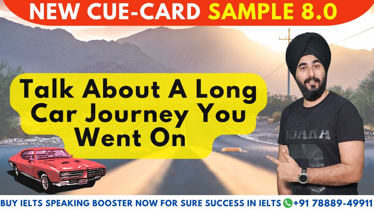 Describe A (long) Car Journey You Went On Q CARD | Talk About A Long Car Journey IELTS Speaking