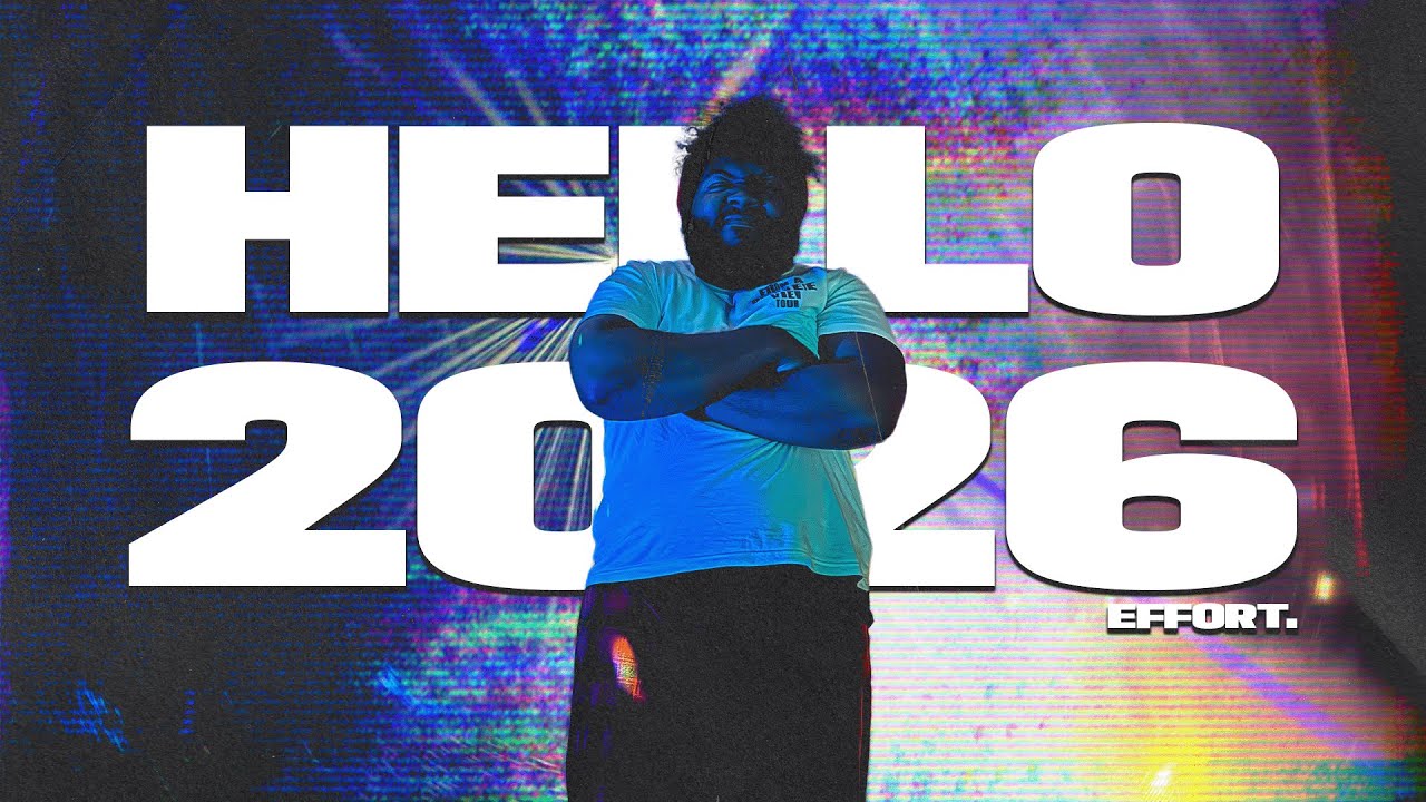 Hello 2026: Effort