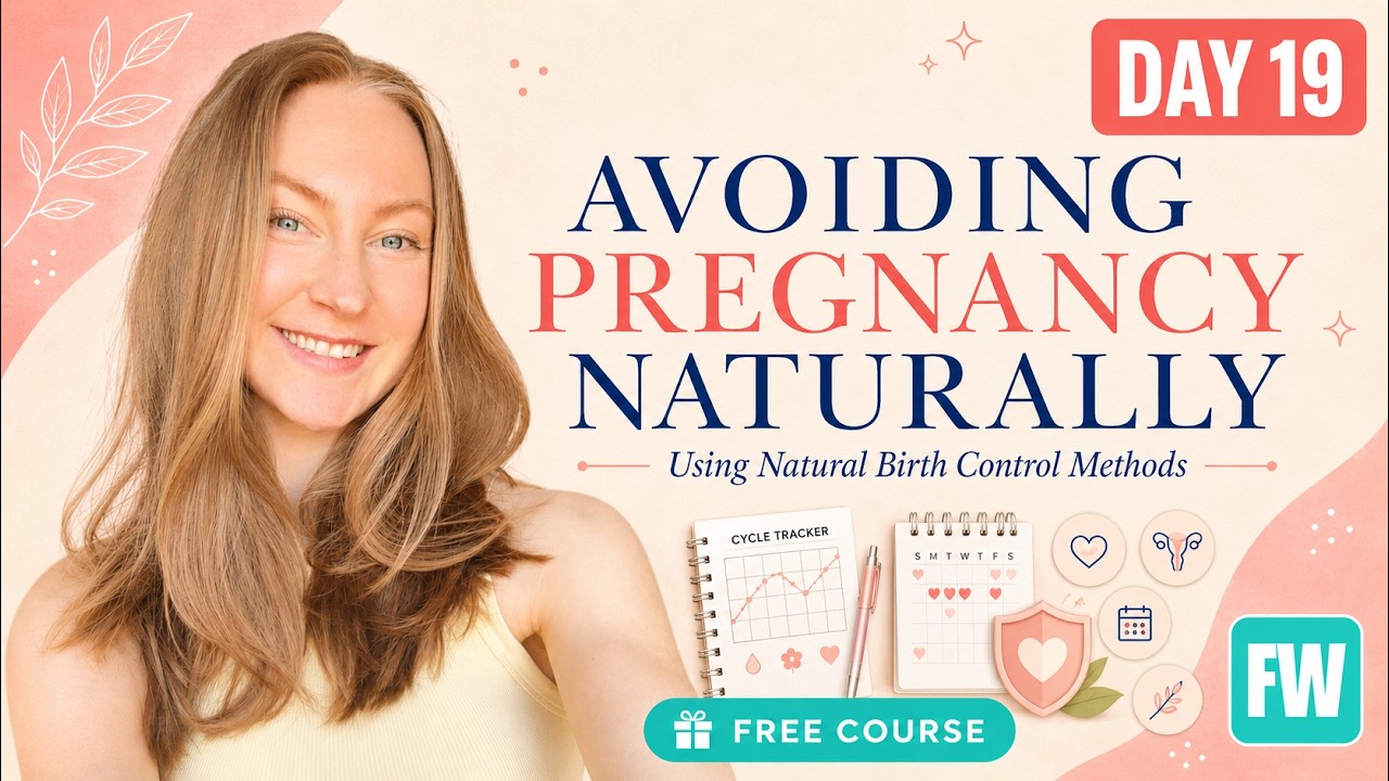 How to AVOID Pregnancy NATURALLY | FAMWISE Day 19