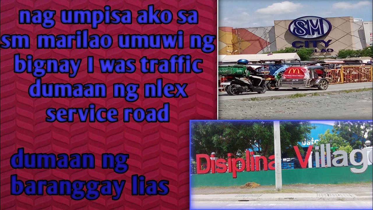 nag umpisa ng sm marilao umuwi ng bignay I was traffic dumaan ng nlex service road