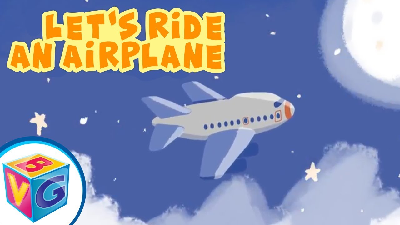 Let's Ride an Airplane - Airplane Song for Kids