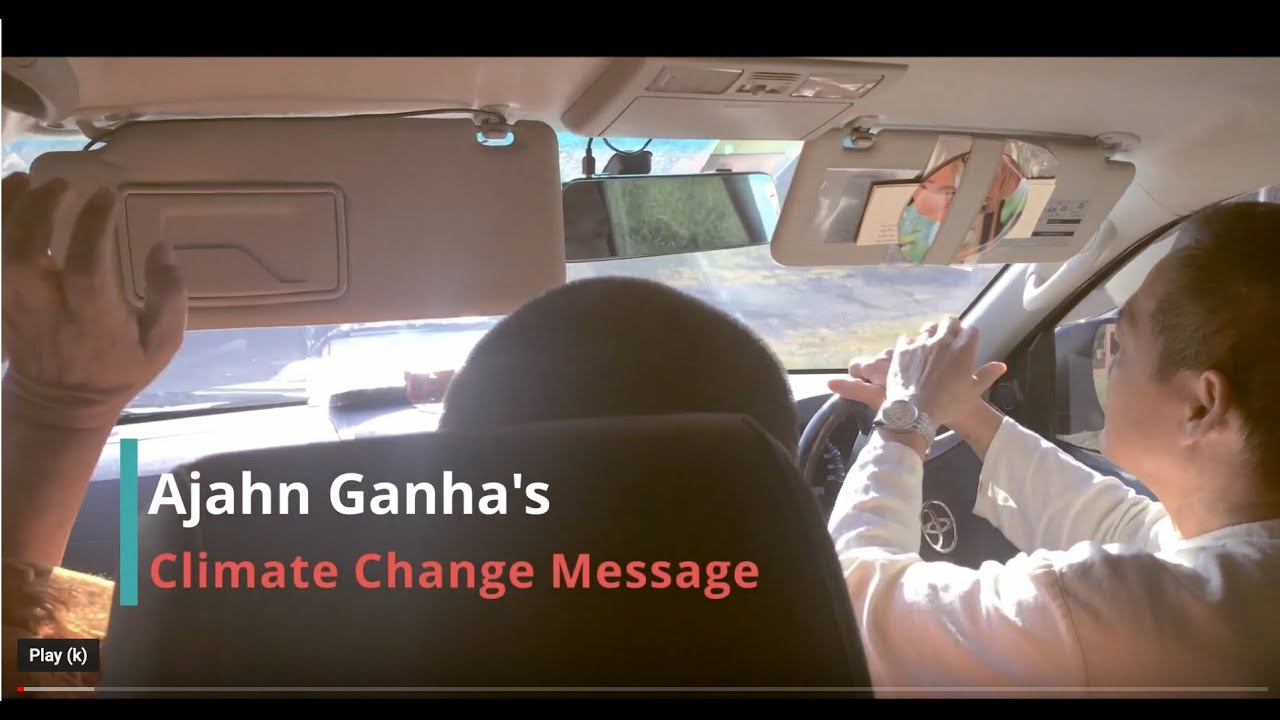 Ajahn Ganha's message on climate change
