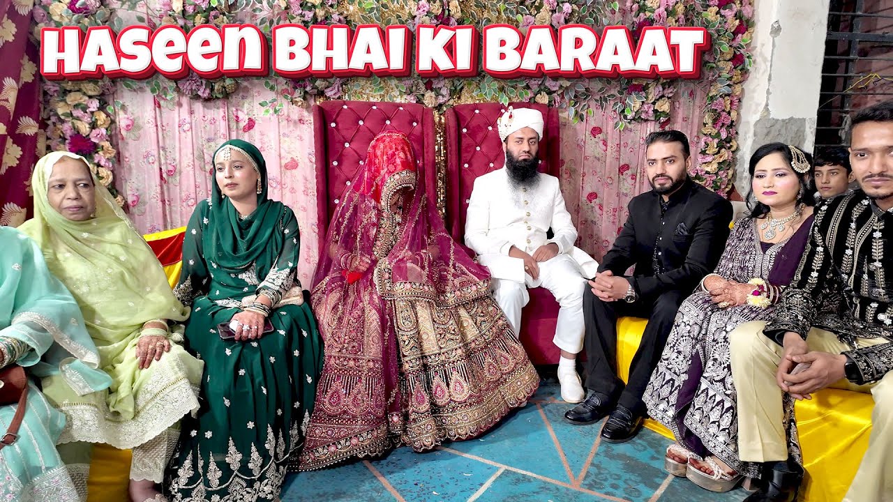 HASEEN BHAI KI BARAAT | NIKAH MIN SUNNATI | WEDDING FOOD