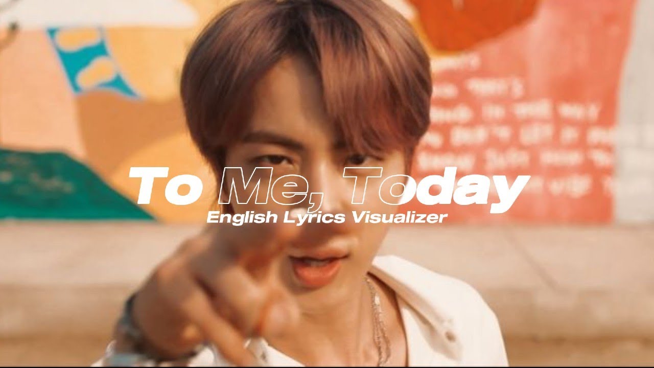 진 (Jin) ‘To Me, Today’ English Lyrics Visualizer