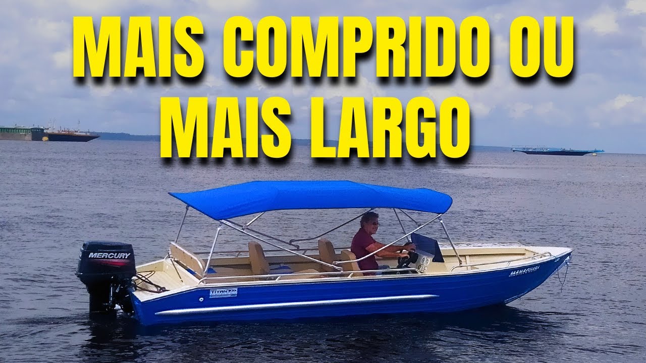 COMPRIMENTO vs LARGURA para uma EMBARCAÇÃO?!