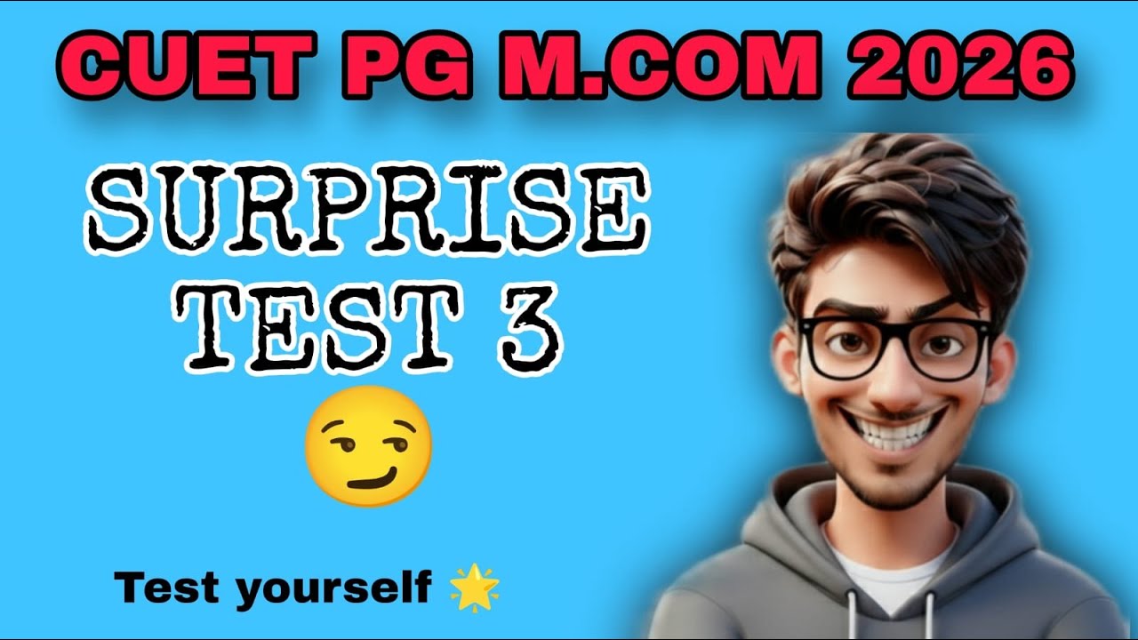 Surprise test 3 | CUET PG M.Com 2026 | D.U COMMERCE | REETIK