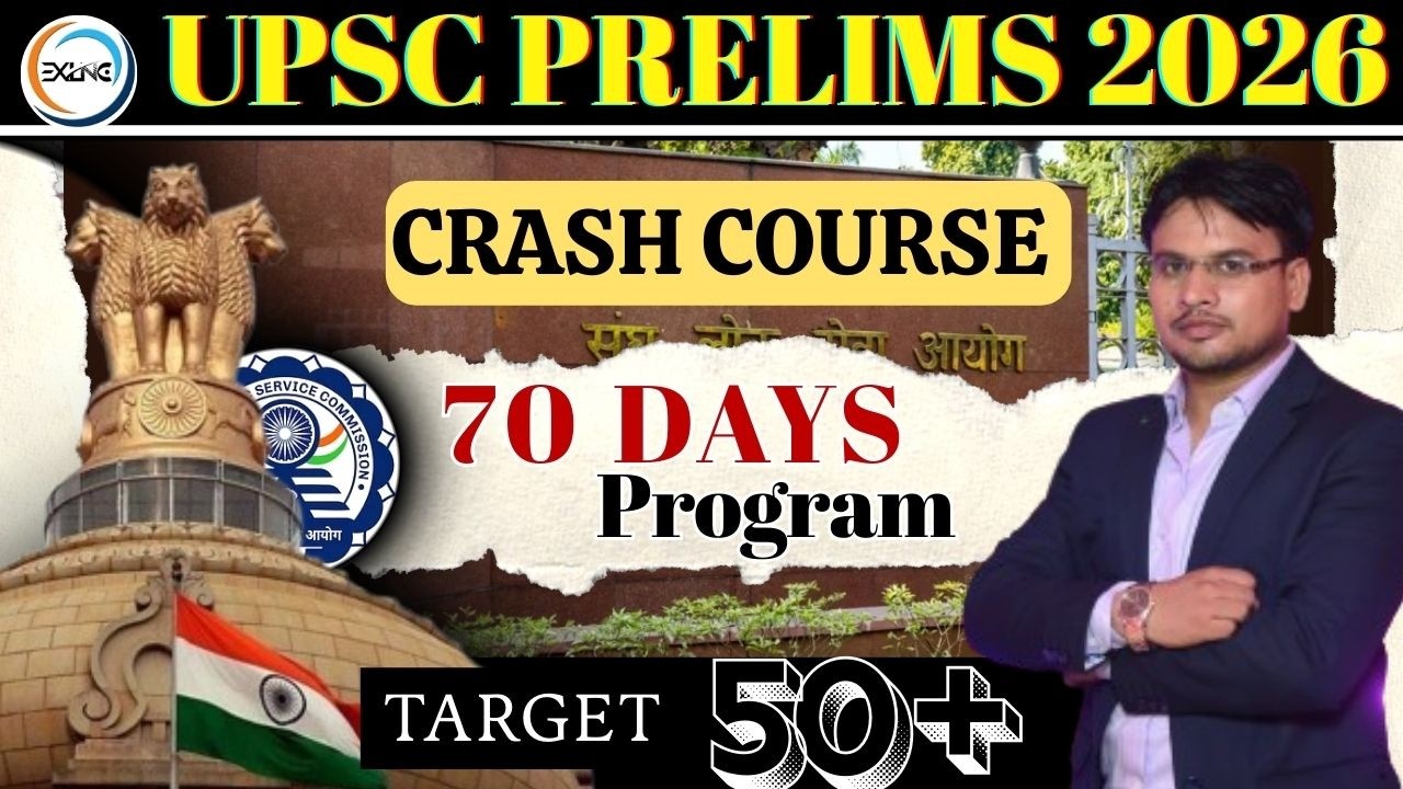 Crash course of UPSC PT 2026 II 70 Days Program II Target 100 + II excelNseeIAS I Registration start
