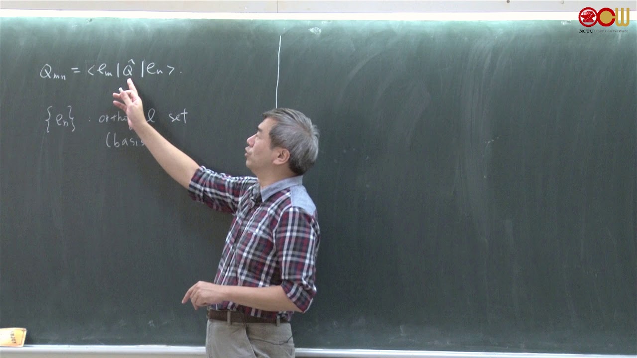 Lec22 量子力學導論 Additional (uncertainty principle & S.H.O. in matrix)