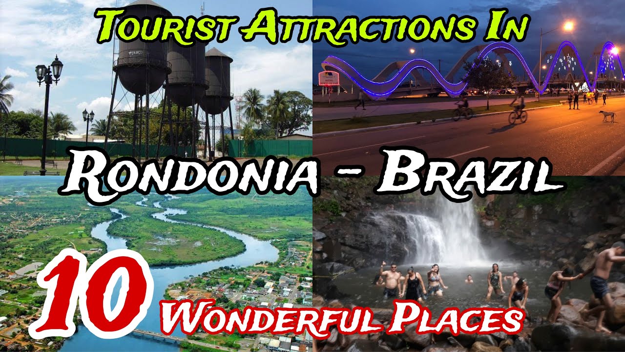 Top 10 Best Places to Visit in State of Rondonia 😍 | Brazil 🇧🇷 | English