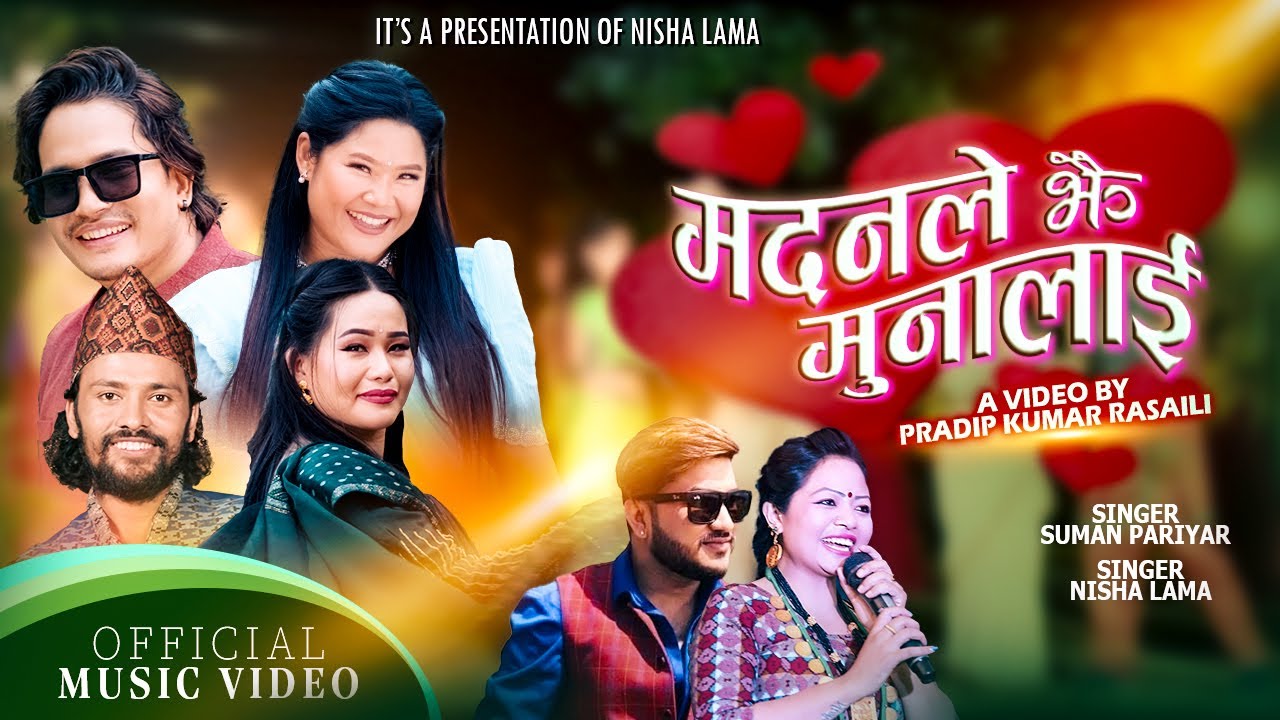 MADAN LE JHAI MUNALAI . SUMAN PARIYAR . NISHA LAMA . REENA THAPA .GOBINDA BIBAS . INDI . UDIT 2082