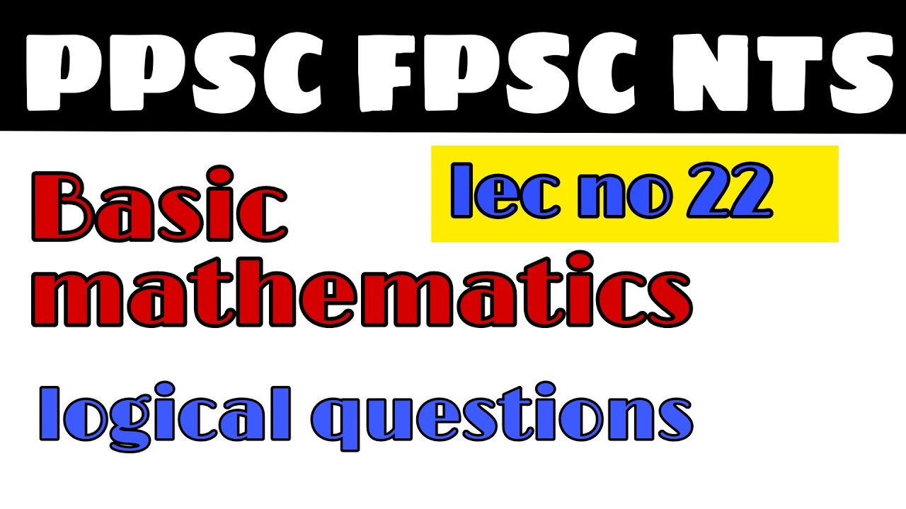 Logical questions | basic mathematics lec 22 | fpsc - ppsc | competitive exams math | urdu hindi