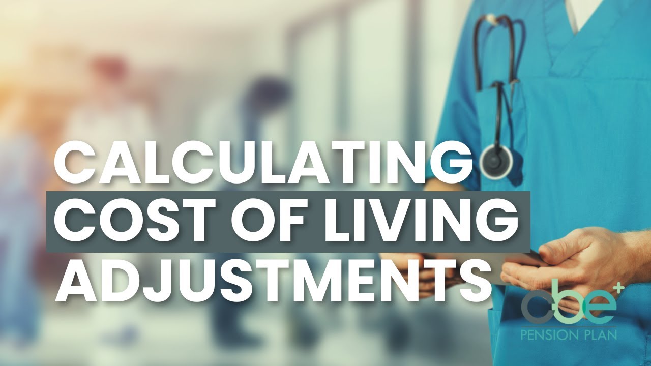 How Your Cost of Living Adjustment is Calculated (CBE Pension Plan)