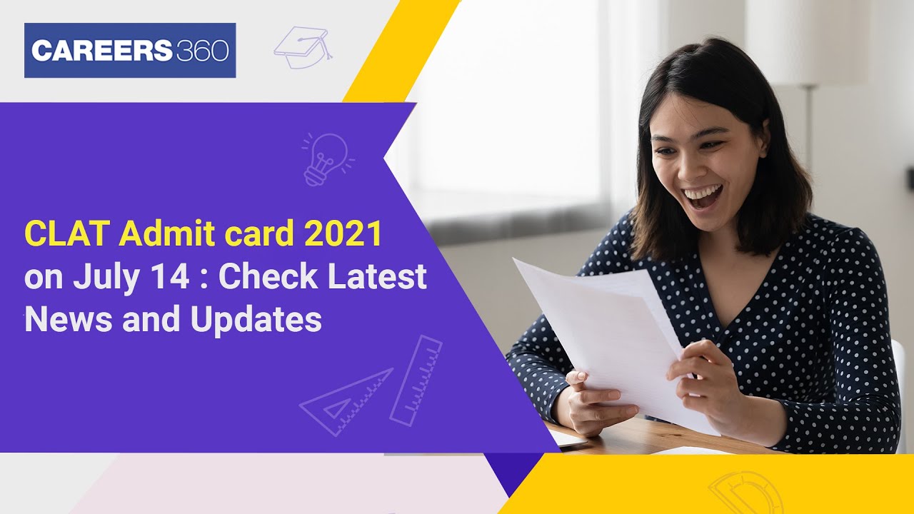 CLAT 2021 admit card on July 14 | Check latest news and updates | CLAT hall ticket 2021