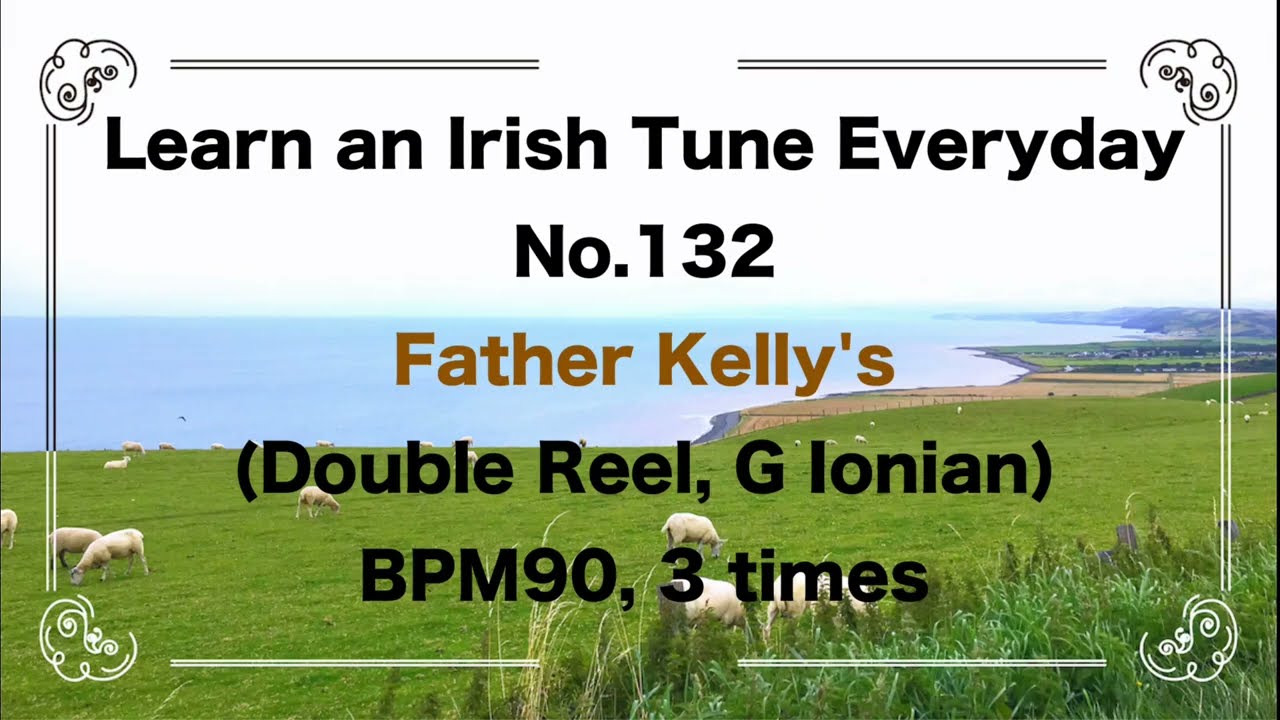 132 Father Kelly's (Double Reel, G Ionian)