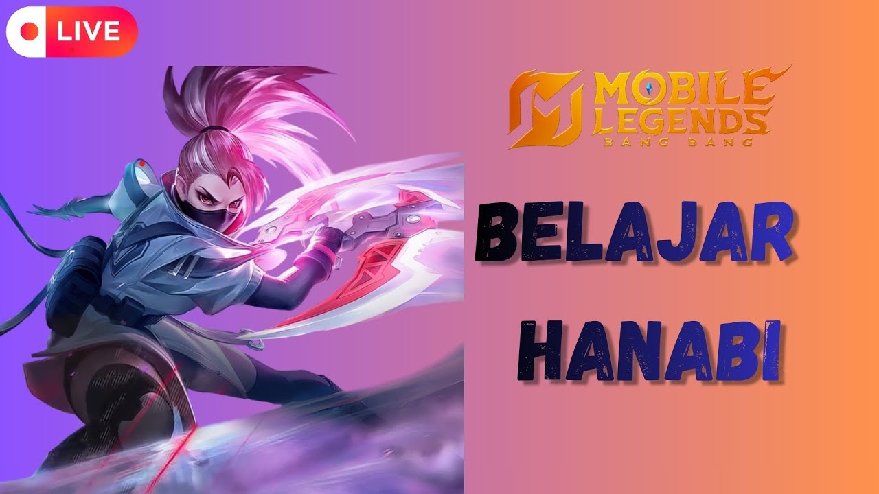 Day 4 Masih Belajar Hanabi.... Mobile Legends